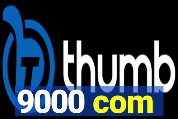 9000 com